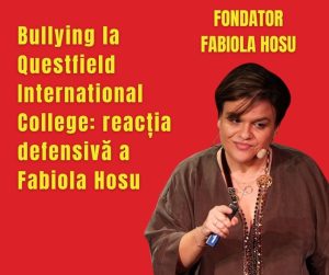 Bullying la Questfield International College: reacția defensivă a Fabiola Hosu